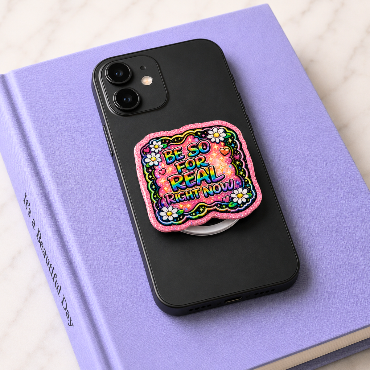 Be So For Real Right Now Phone Tablet Grip