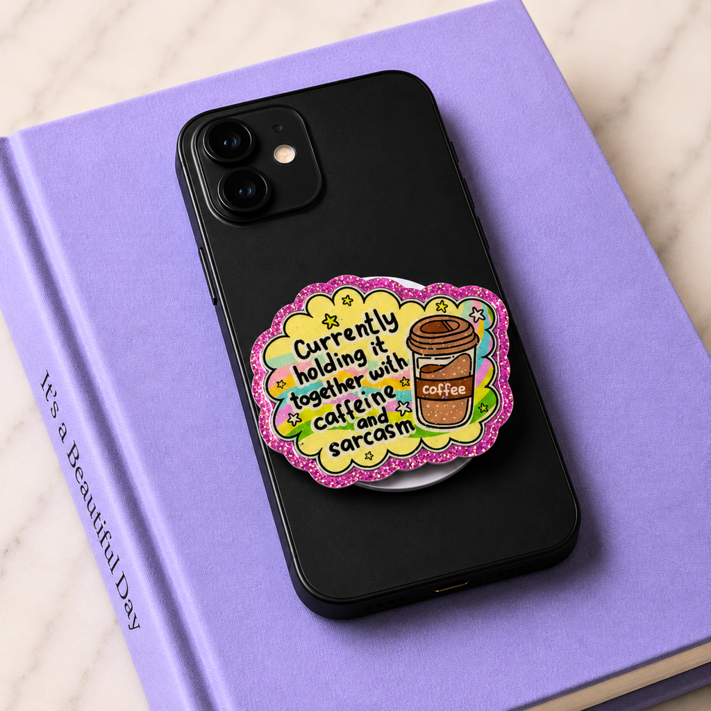 Caffeine & Sarcasm Phone Tablet Grip
