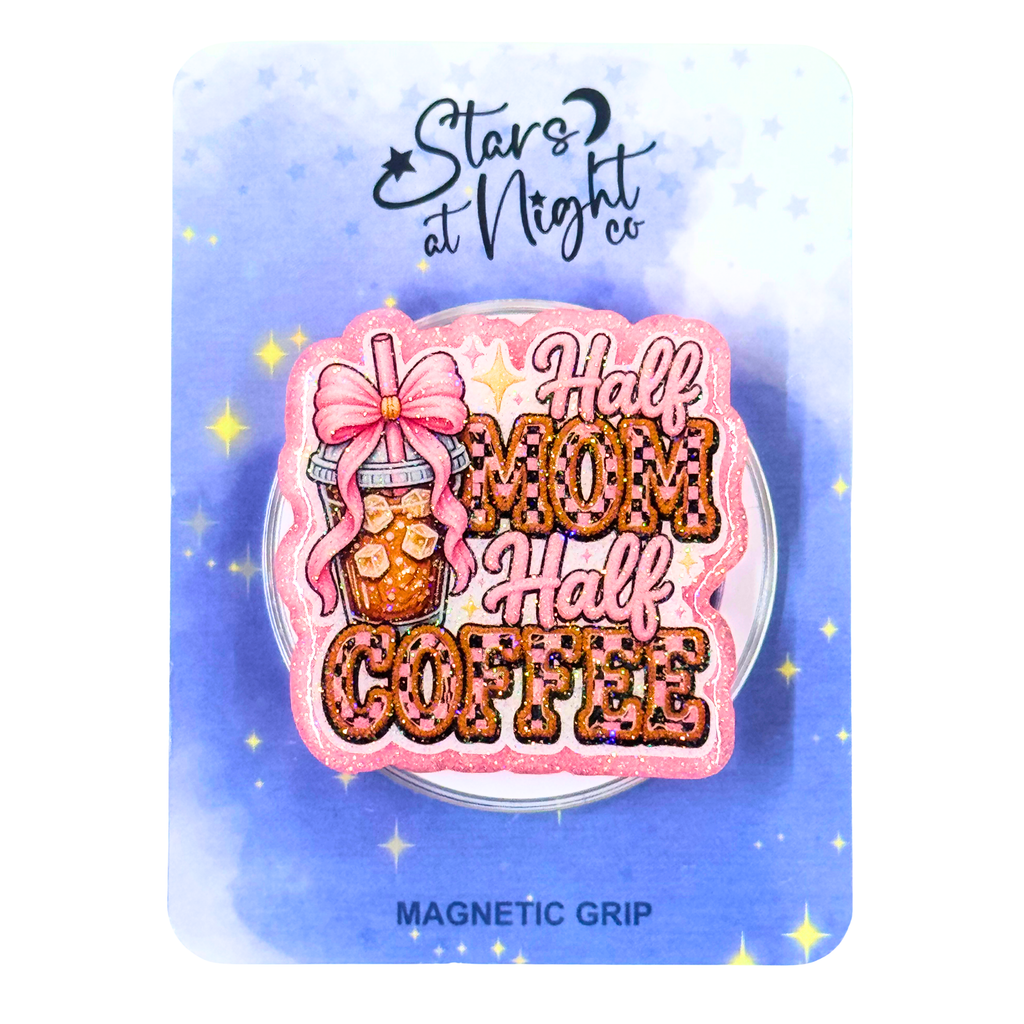 Half Mom Half Coffee Phone Tablet Grip