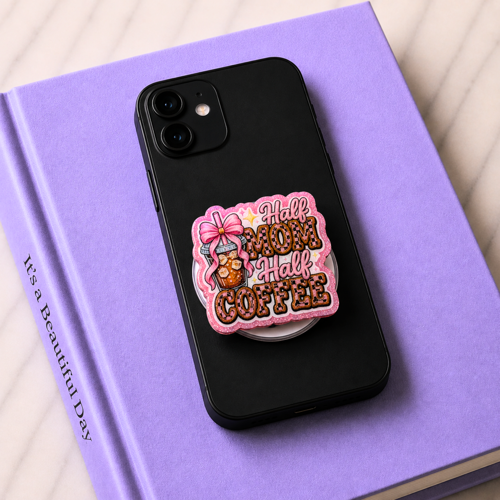 Half Mom Half Coffee Phone Tablet Grip