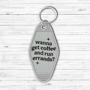 Wanna Get Coffee Keychain Transfer