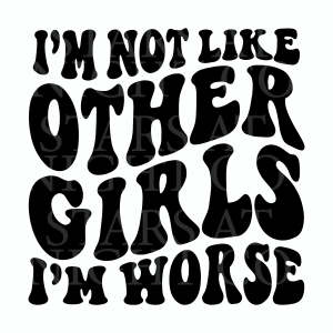 Im Not Like Other Girls