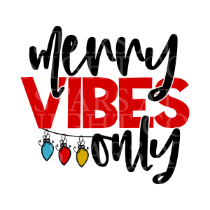 Merry Vibes Only