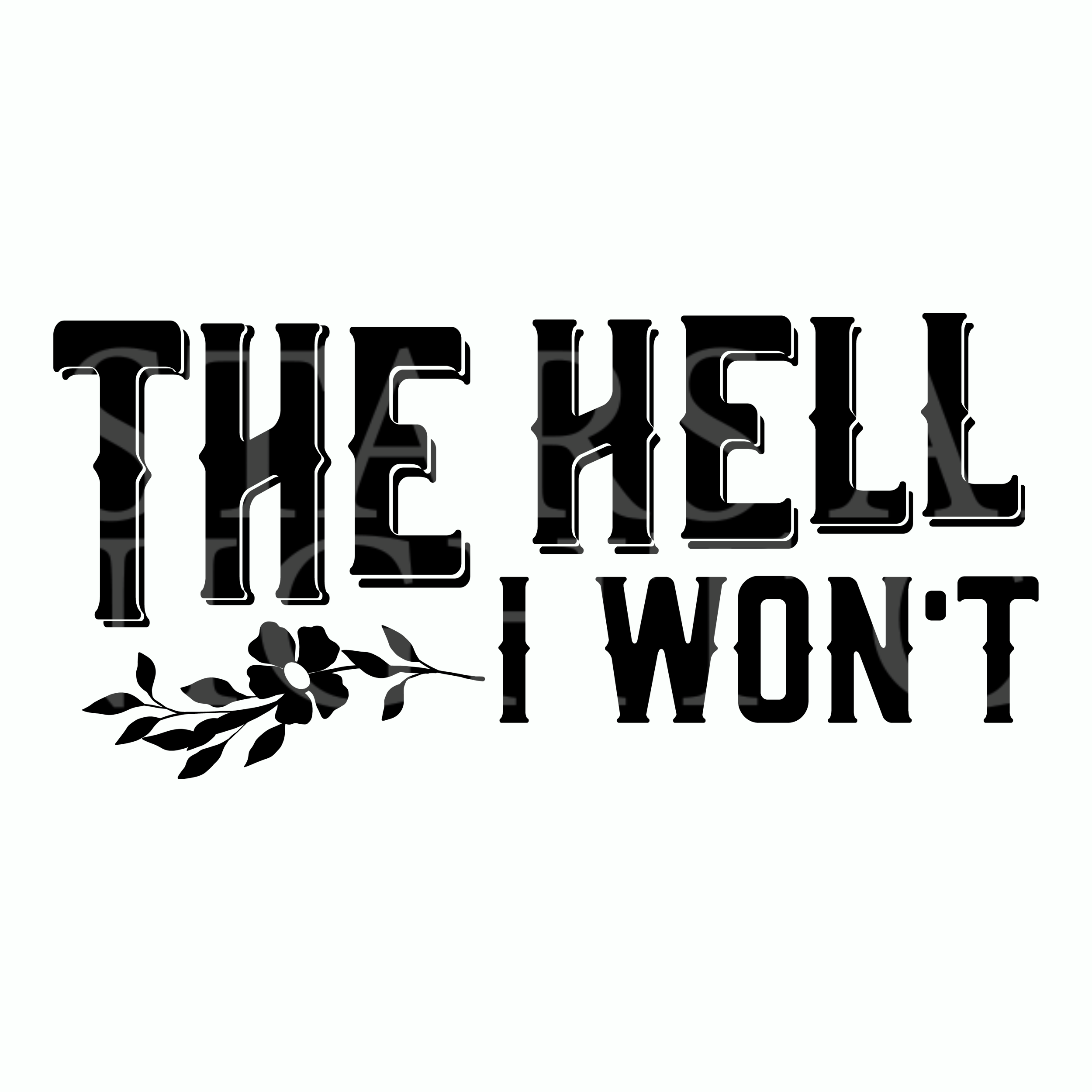 The Hell I Wont