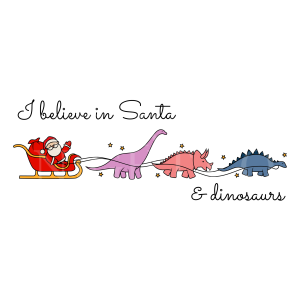 I Believe In Santa And Dinosaurs Color