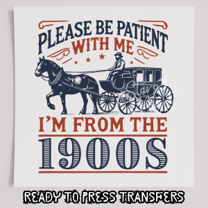 Im From The 1900s