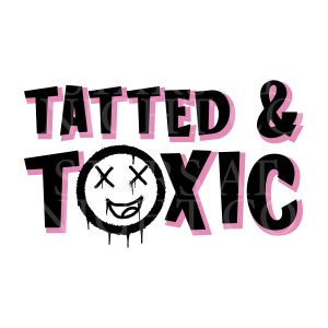 Tatted And Toxic