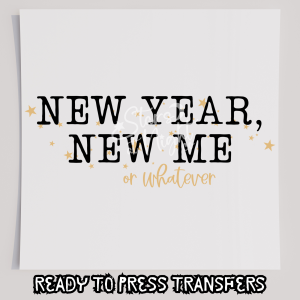 New Year New Me Or Whatever