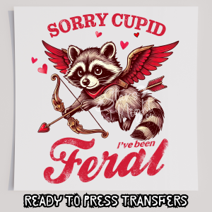 Sorry Cupid Ive Been Feral