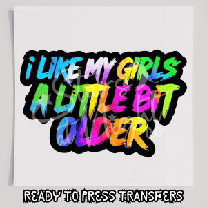 Graffiti I Like My Girls A Little Bit Older
