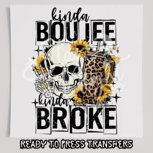 Kinda Boujee Kinda Broke Sunflowers