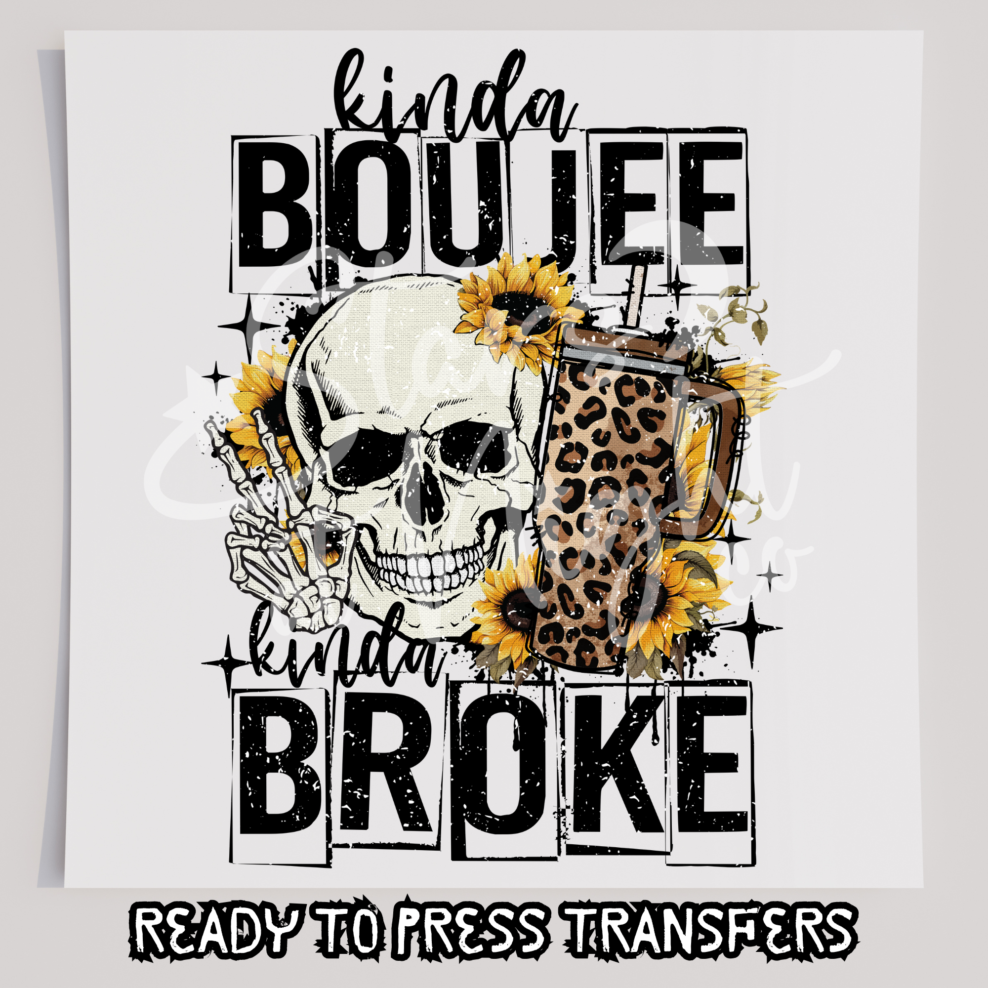 Kinda Boujee Kinda Broke Sunflowers