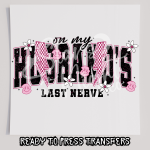 On My Husbands Last Nerve